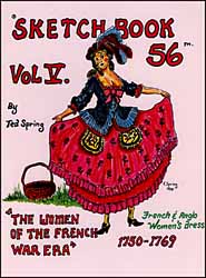 Sketchbook '56 
The Women of the French War Era,
1750-1769,
by Ted Spring